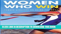[PDF] Women Who Win: Female Athletes on Being the Best Popular Online