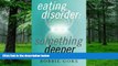 Big Deals  Eating Disorder: Something Deeper  Free Full Read Best Seller