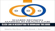 [Read PDF] Shared Decision Making in Health Care: Achieving evidence-based patient choice Ebook