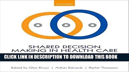 [Read PDF] Shared Decision Making in Health Care: Achieving evidence-based patient choice Ebook