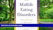 Big Deals  Midlife Eating Disorders: Your Journey to Recovery  Free Full Read Most Wanted