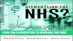 [Read PDF] Dismantling the NHS?: Evaluating the impact of health reforms Ebook Free