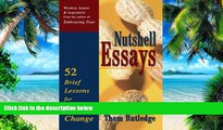 Big Deals  Nutshell Essays: 52 Brief Lessons for Big Change  Best Seller Books Most Wanted