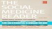 [Read PDF] The Social Medicine Reader, Second Edition: Volume 3: Health Policy, Markets, and