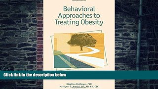 Big Deals  Behavioral Approaches to Treating Obesity: Helping Your Patients Make Changes That