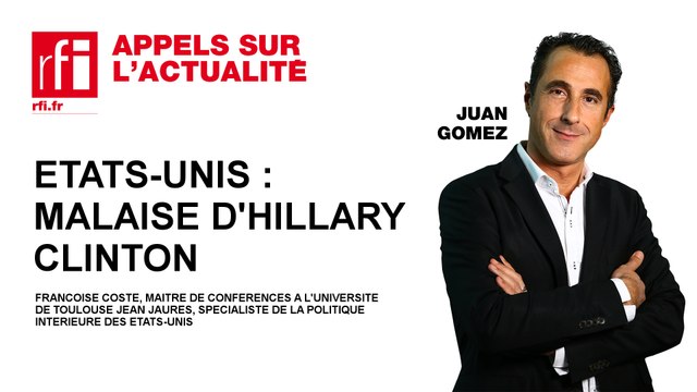 Etats-Unis : malaise d'Hillary Clinton