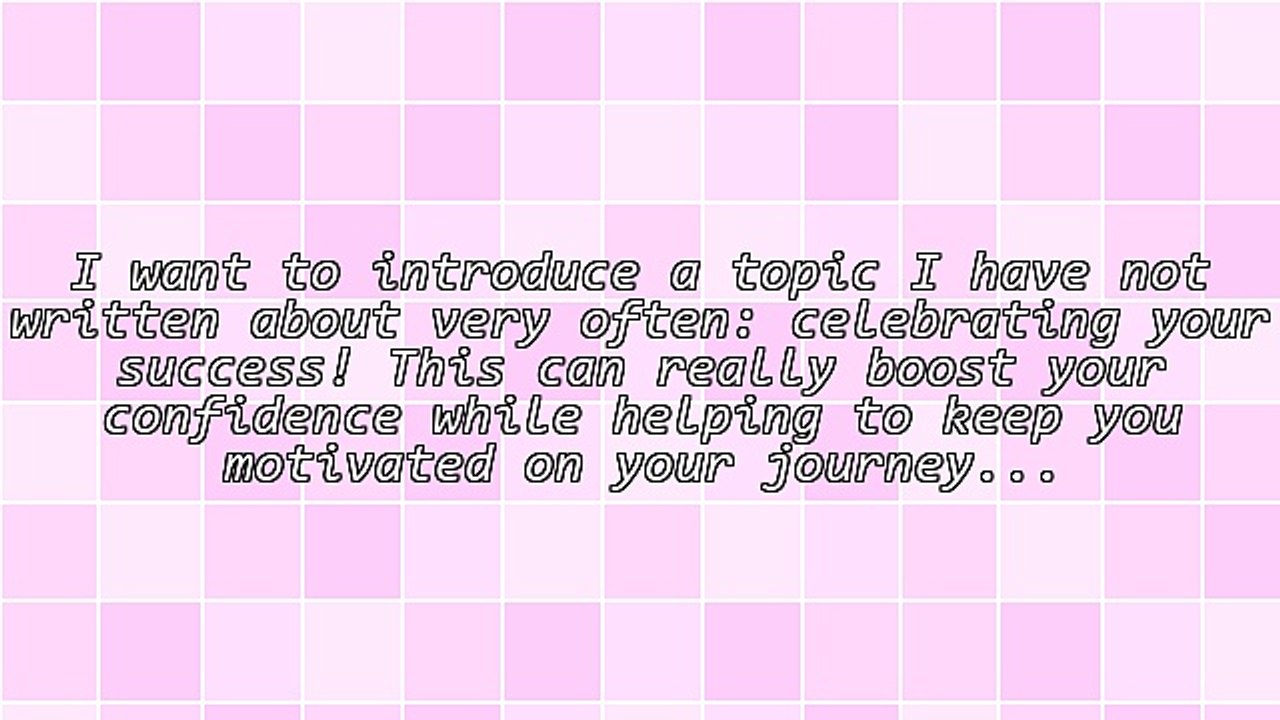 Why You Need to Celebrate Every Success