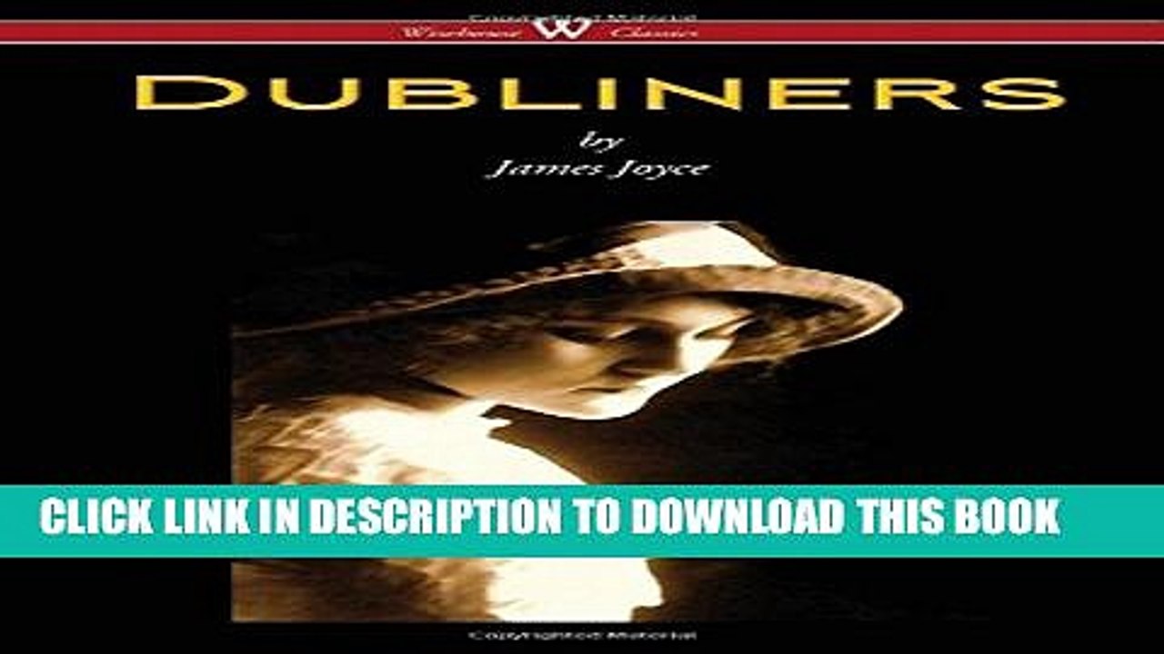 [PDF] Dubliners (Wisehouse Classics Edition) [Full Ebook]