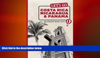 READ book  Let s Go Costa Rica, Nicaragua, and Panama: The Student Travel Guide (Let s Go: Costa