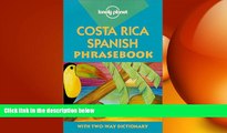 READ book  Lonely Planet Costa Rica Spanish Phrasebook (Lonely Planet Phrasebook: India) (Spanish