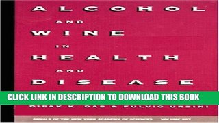 [Read PDF] Alcohol and Wine in Health and Disease (Annals of the New York Academy of Sciences)