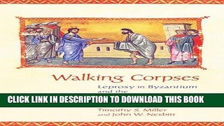 [PDF] Walking Corpses: Leprosy in Byzantium and the Medieval West Full Colection