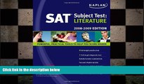 complete  Kaplan SAT Subject Test: Literature, 2008-2009 Edition (Kaplan SAT Subject Tests: