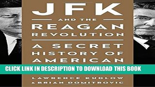 [PDF] JFK and the Reagan Revolution: A Secret History of American Prosperity Full Online