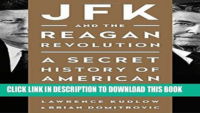 [PDF] JFK and the Reagan Revolution: A Secret History of American Prosperity Full Online
