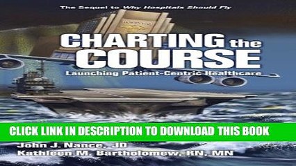 [Read PDF] Charting the Course: Launching Patient-Centric Healthcare Ebook Free