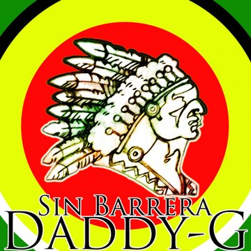 Daddy-G El Fantasma - Sin Barrera/Without Barriers/Sans Barrières[Raza Mestiza (Latin Race ROC) - Album]