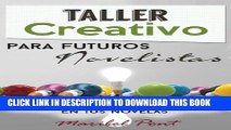 [New] Taller creativo para futuros novelistas (Spanish Edition) Exclusive Online