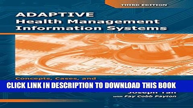 [Read PDF] Adaptive Health Management Information Systems: Concepts, Cases, Practical