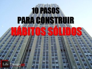 Misión carácter SERIE 10 pasos para tener hábitos sólidos