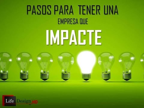 Valores empresariales SERIE pasos para tener una empresa que impacte