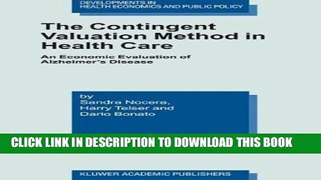 [Read PDF] The Contingent Valuation Method in Health Care: An Economic Evaluation of Alzheimer s