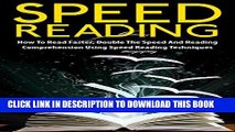 [New] Speed Reading: How To Read Faster, Double The Speed And Reading Comprehension Using Speed