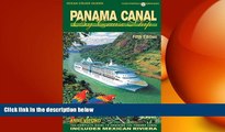 READ book  Panama Canal by Cruise Ship: The Complete Guide to Cruising the Panama Canal (Ocean