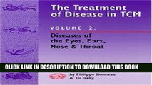[PDF] The Treatment of Disease in Tcm: Diseases of the Eyes, Ears, Nose and Popular Online