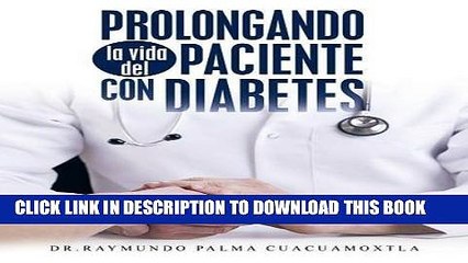 [Read PDF] Prolongando La Vida del Paciente Con Diabetes (Spanish Edition) Download Online