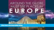 FREE DOWNLOAD  Around The Globe - Must See Places in Europe: Europe Travel Guide for Kids