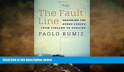 READ book  The Fault Line: Traveling the Other Europe, From Finland to Ukraine  FREE BOOOK ONLINE