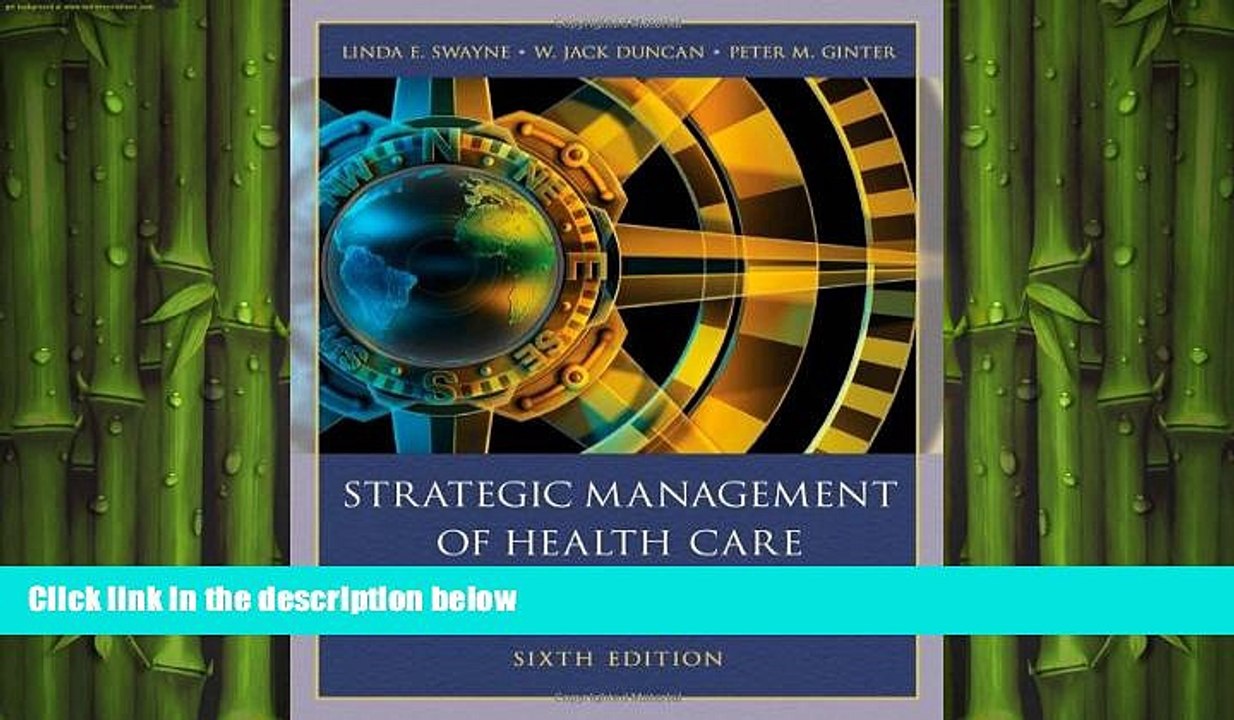 complete  Strategic Management of Health Care Organizations