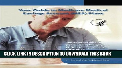 [Read PDF] Your Guide to Medicare Medical Savings Account (MSA) Plans Ebook Free