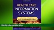 complete  Health Care Information Systems: A Practical Approach for Health Care Management