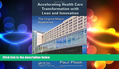 complete  Accelerating Health Care Transformation with Lean and Innovation: The Virginia Mason