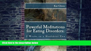 Big Deals  Powerful Meditations for Eating Disorders: 2 Weeks to a Healther You  Free Full Read