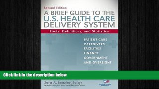 behold  A Brief Guide To The U.S. Health Care Delivery System: Facts, Definitions, and
