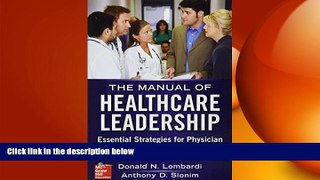 different   Manual of Healthcare Leadership - Essential Strategies for Physician and