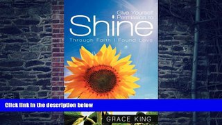 Big Deals  Give Yourself Permission to Shine: Through Faith I Found Love  Best Seller Books Most