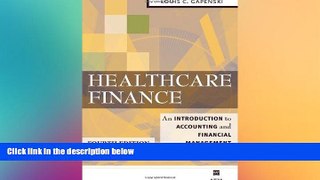 there is  Healthcare Finance: An Introduction to Accounting and Financial Management, Fourth