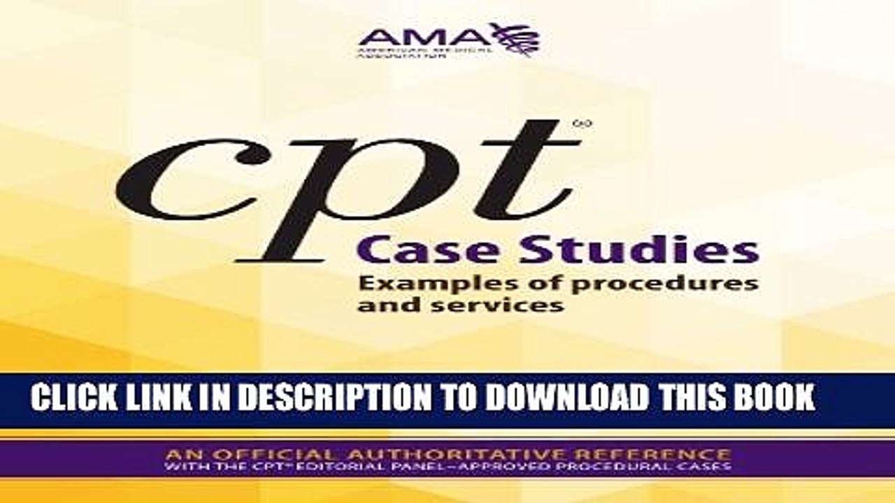 [Read PDF] CPT Case Studies: Examples of Procedures and Services Ebook Online