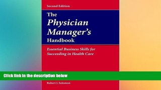 different   The Physician Manager s Handbook:  Essential Business Skills for Succeeding in Health