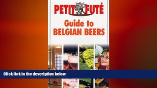 EBOOK ONLINE  Guide to Belgian Beers (Petit Fute Travel Guides)  DOWNLOAD ONLINE