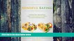 Big Deals  Mindful Eating: A Healthy, Balanced and Compassionate Way To Stop Overeating, How To