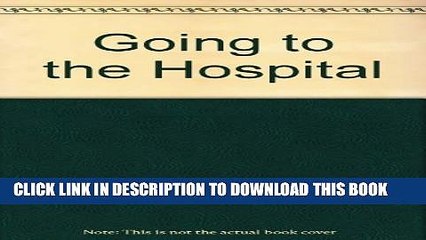 [PDF] Going to the Hospital (First Experiences) Popular Online