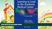 different   Learning to Lead in the Academic Medical Center: A Practical Guide