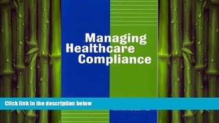complete  Managing Healthcare Compliance
