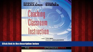 For you Coaching Classroom Instruction (Classroom Strategies)