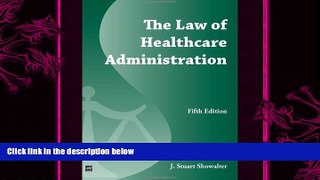complete  The Law of Healthcare Administration